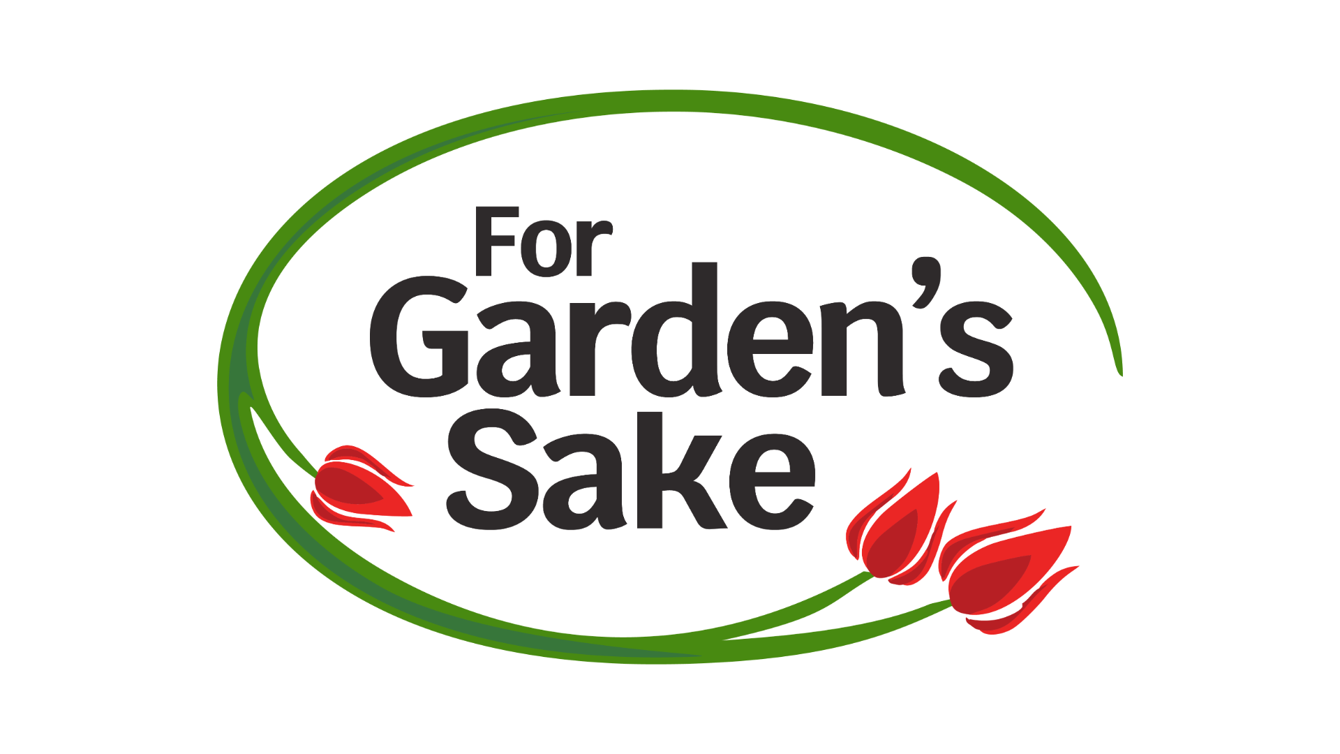 The image features a logo with the words "For Garden's Sake," surrounded by a green oval and three red tulips.